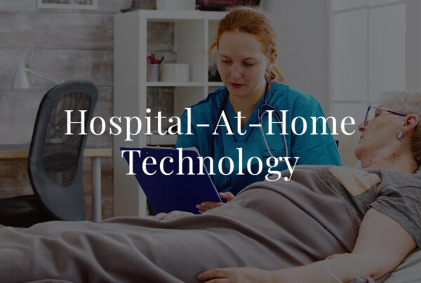 Hospital at Home-Technology