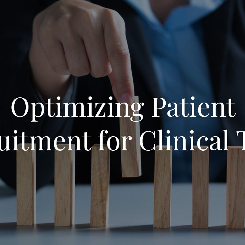 Optimizing Patient Recruitment for clinical Trials