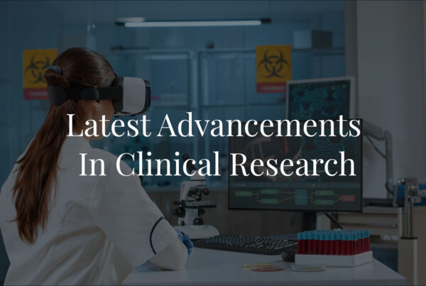 Latest Advancement in Clinical Research