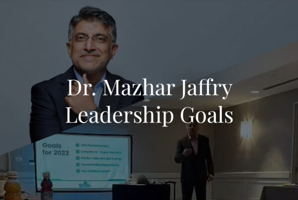 Dr Mazhar Jaffry Leadership Goals