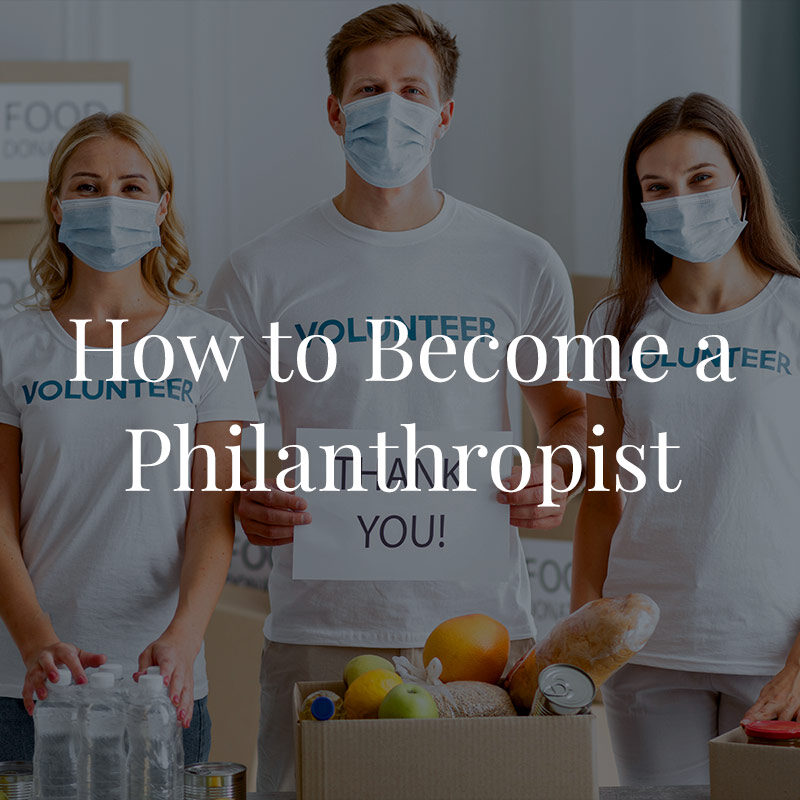 How to Became Philanthropist