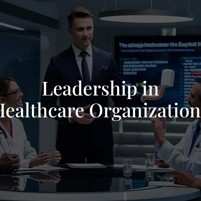 leadership-in-healthcare-organizations