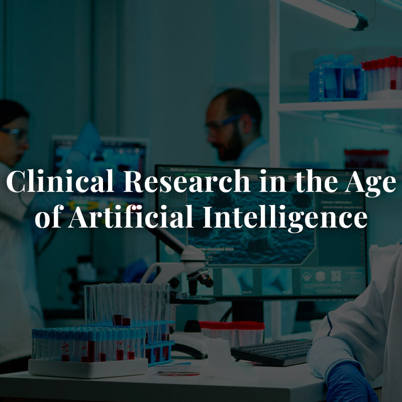 Clinical Research in the Age of Artificial Intelligence